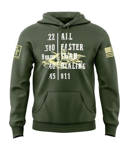 Faster Than Dialing 911 Sweatshirt