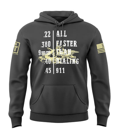 Faster Than Dialing 911 Sweatshirt