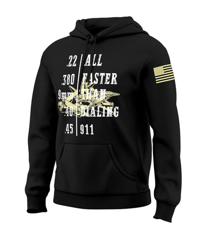 Faster Than Dialing 911 Sweatshirt