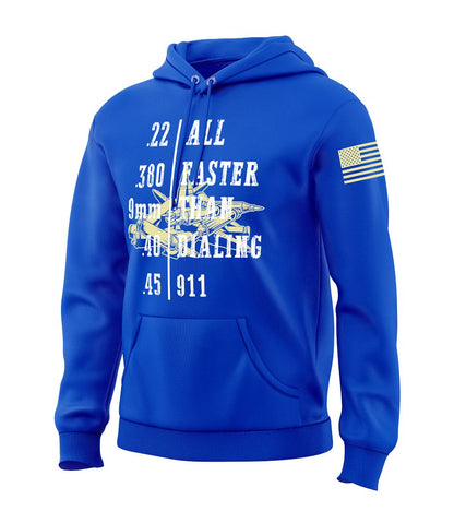 Faster Than Dialing 911 Sweatshirt