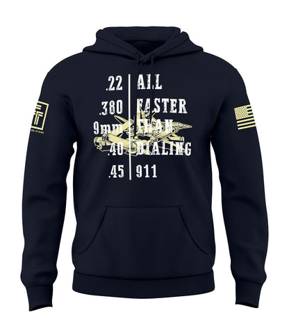 Faster Than Dialing 911 Sweatshirt
