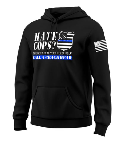 Call A Crackhead Sweatshirt